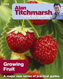 Alan Titchmarsh How to Garden: Growing Fruit-9781846074011