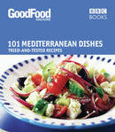 Good Food: Mediterranean Dishes : Triple-tested Recipes-9781846074257