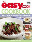 The Easy Cook Cookbook : Real food for busy people-9781846077470