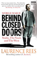 World War Two: Behind Closed Doors : Stalin, the Nazis and the West-9781846077944