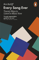 Every Song Ever : Twenty Ways to Listen to Music Now-9781846146862