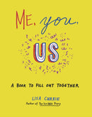 Me, You, Us : A Book to Fill Out Together-9781846148897