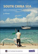 South China Sea : Singapore to Hong Kong via the Gulf of Thailand, Malaysia, Brunei, the Philippines and Taiwan-9781846231865