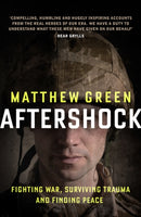 Aftershock : Fighting War, Surviving Trauma and Finding Peace-9781846273315