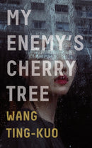 My Enemy''s Cherry Tree
