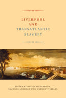 Liverpool and Transatlantic Slavery-9781846312441