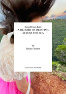 Sung Hwan Kim : A Record of Drifting Across the Sea-9781846382703
