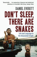 Don''t Sleep, There are Snakes