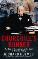 Churchill's Bunker : The Secret Headquarters at the Heart of Britain's Victory-9781846682315