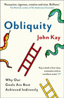 Obliquity : Why our goals are best achieved indirectly-9781846682896