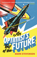 An Optimist's Tour of the Future-9781846683572