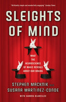 Sleights of Mind : What the neuroscience of magic reveals about our brains-9781846683909