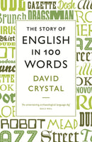 The Story of English in 100 Words-9781846684289