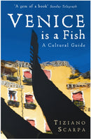 Venice is a Fish: A Cultural Guide-9781846687280