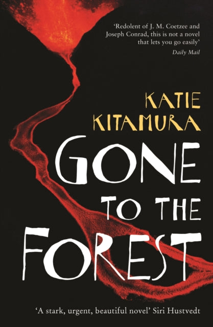 Gone to the Forest : From the Booker-shortlisted author of Audition-9781846689246