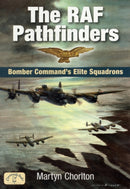 The RAF Pathfinders : Bomber Command's Elite Squadrons-9781846742019