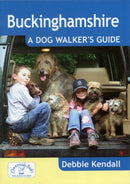 Buckinghamshire: A Dog Walker's Guide-9781846742279