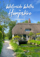 Waterside Walks in Hampshire : 20 Circular Walking Routes (New Edition)-9781846743399