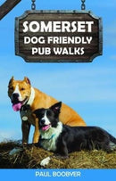 Somerset Dog Friendly Pub Walks : 20 Dog Walks-9781846743849