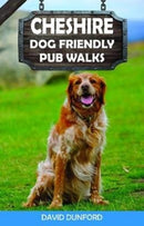 Cheshire Dog Friendly Pub Walks : 20 Dog Walks-9781846743931