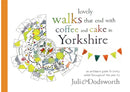Lovely walks that end with coffee and cake in Yorkshire