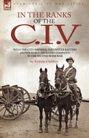 In the Ranks of the C. I. V : With the City Imperial Volunteer Battery (Honourable Artillery Company) in the Second Boer War-9781846775642