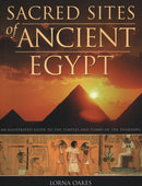 Pyramids, Temples & Tombs of Ancient Egypt : An illustrated atlas of the lands of the pharoahs-9781846810886
