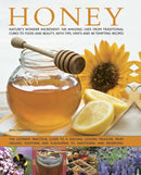 Honey : Nature's Wonder Ingredient: 100 Amazing Uses from Traditional Cures to Food and Beauty, with Tips, Hints and 40 Tempting Recipes-9781846813740
