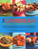 The Caribbean, Central and South American Cookbook : Tropical cuisines steeped in history: all the ingredients and techniques and 150 sensational step-by-step recipes-9781846814778