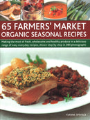 65 Farmers' Market Organic Seasonal Recipes : Making the most of fresh organic produce in 65 delicious recipes, shown step by step in 280 photographs-9781846818189