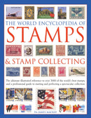 The World Encyclopedia of Stamps & Stamp Collecting : The Ultimate Illustrated Reference to Over 3000 of the World's Best Stamps, and a Professional Guide to Starting and Perfecting a Spectacular Coll-9781846818837