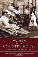 Women and the Country House in Ireland and Britain-9781846826474