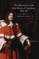 The operations of the Irish House of Commons, 1613-48-9781846828140