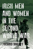 Irish Men and Women in the Second World War-9781846829598