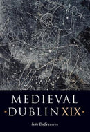 Medieval Dublin XIX-9781846829666