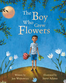 The Boy Who Grew Flowers-9781846867491