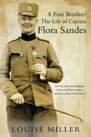 A Fine Brother : The Life of Captain Flora Sandes-9781846882456