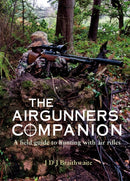The Airgunner's Companion : A Field Guide to Hunting with Air Rifles-9781846893018