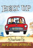 Belt Up: Thelwell''s Motoring Manual