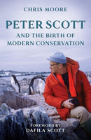 Peter Scott and the Birth of Modern Conservation-9781846894305