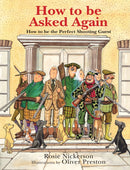 How to be Asked Again : How to be the Perfect Shooting Guest-9781846894480