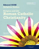 Edexcel GCSE Religious Studies Unit 3A: Religion & Life - Catholic Christianity Student Bk-9781846904219