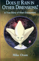 Does It Rain in Other Dimensions? - A True Story of Alien Encounters-9781846940545