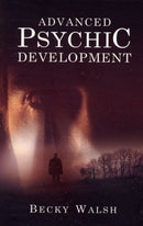 Advanced Psychic Development - Learn how to practise as a professional contemporary spiritual  medium-9781846940620