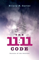 11:11 Code, The - Secrets of the Convent-9781846941009