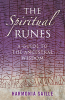 Spiritual Runes, The – A Guide to the Ancestral Wisdom