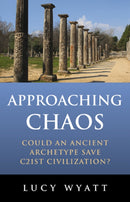 Approaching Chaos – Could an ancient archetype save C21st civilization?