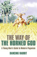 Way of the Horned God, The - A Young Man s Guide to Modern Paganism-9781846942679