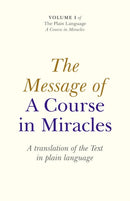 Message of A Course In Miracles, The - A translation of the text in plain language-9781846943195
