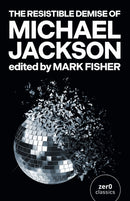 Resistible Demise of Michael Jackson, The-9781846943485